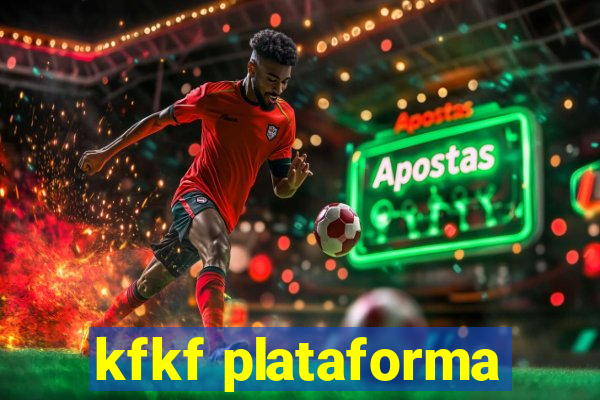 kfkf plataforma