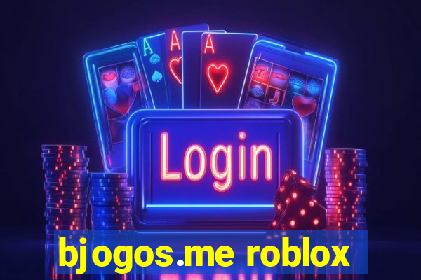 bjogos.me roblox