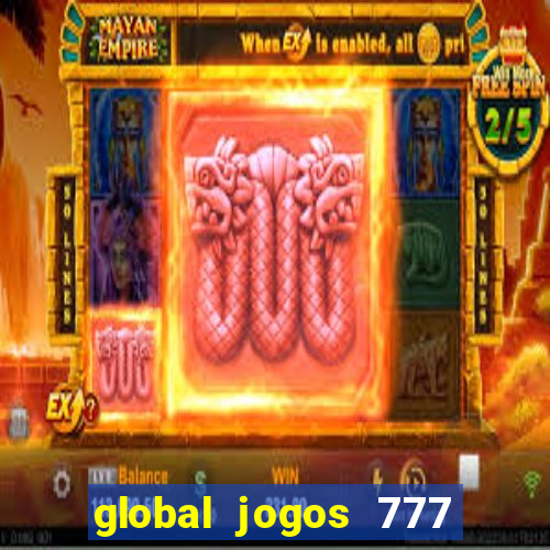 global jogos 777 paga mesmo