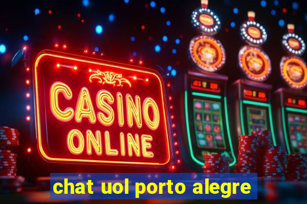 chat uol porto alegre