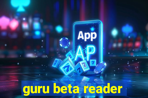 guru beta reader