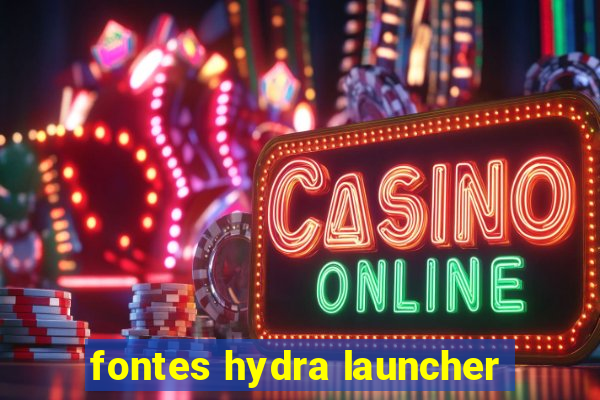 fontes hydra launcher