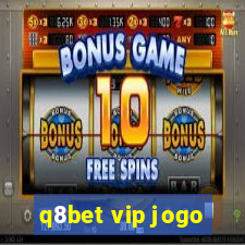 q8bet vip jogo