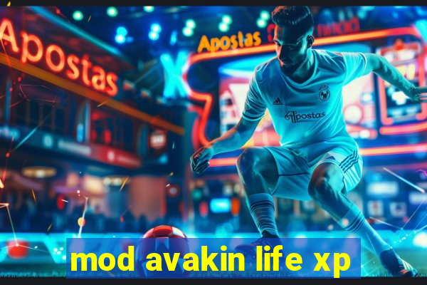 mod avakin life xp