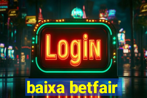 baixa betfair