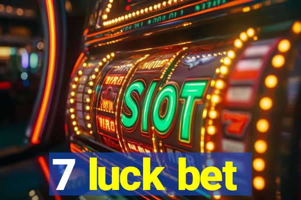 7 luck bet