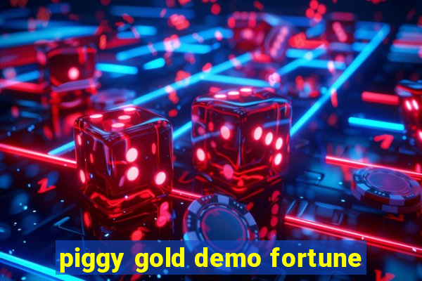 piggy gold demo fortune