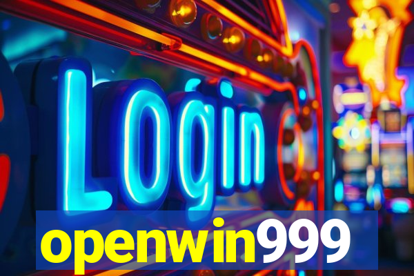 openwin999