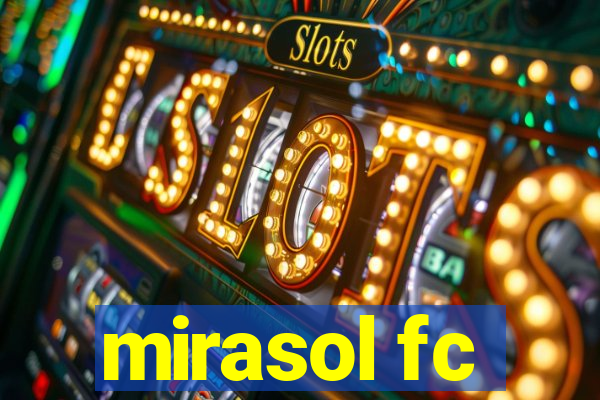 mirasol fc