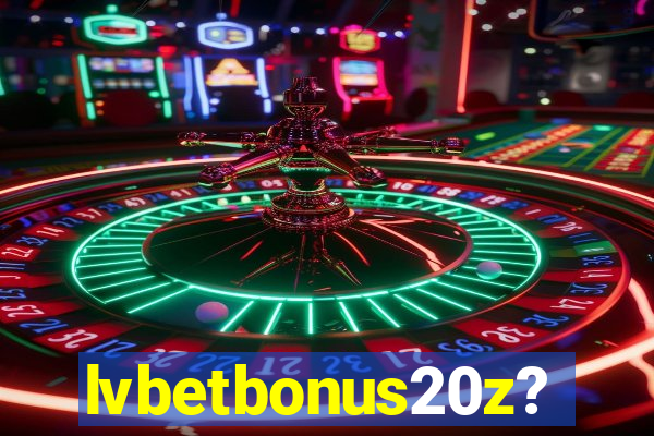 lvbetbonus20z?