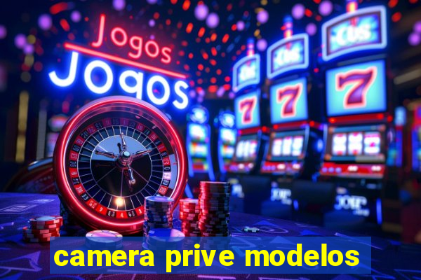 camera prive modelos