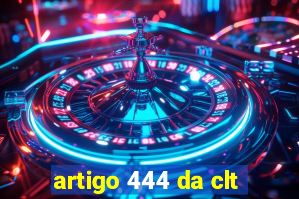 artigo 444 da clt