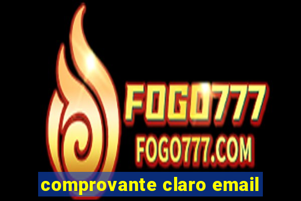 comprovante claro email