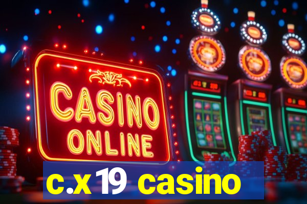 c.x19 casino