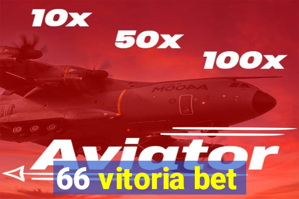 66 vitoria bet