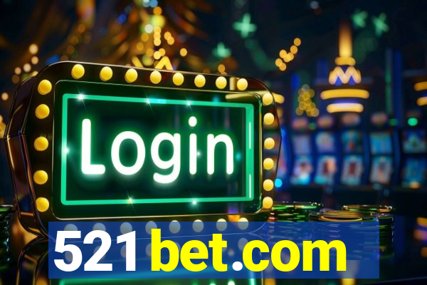 521 bet.com