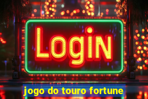 jogo do touro fortune