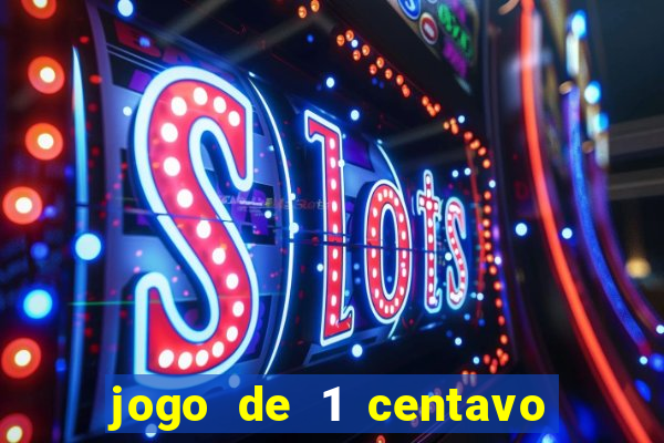 jogo de 1 centavo estrela bet