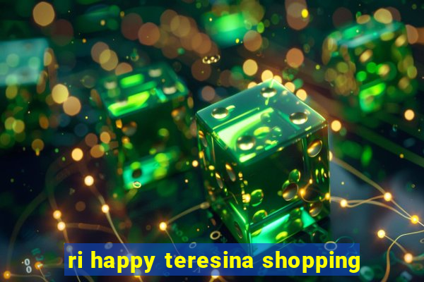 ri happy teresina shopping