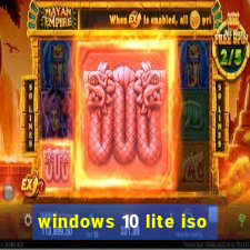 windows 10 lite iso