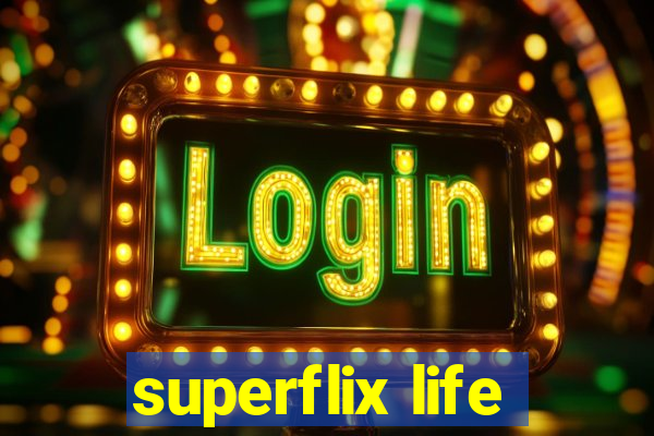 superflix life