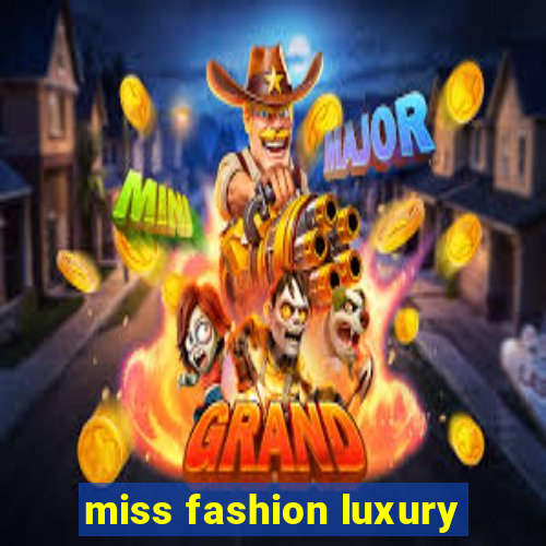 miss fashion luxury