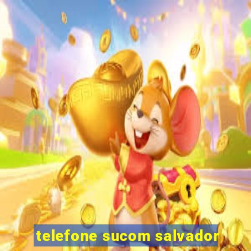 telefone sucom salvador