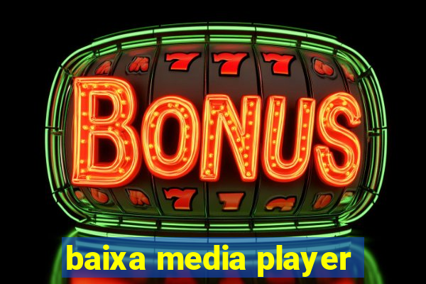 baixa media player