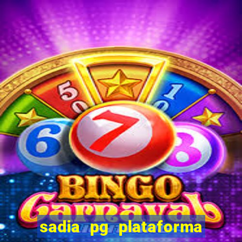 sadia pg plataforma de jogos