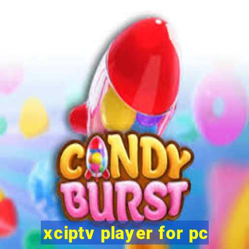 xciptv player for pc