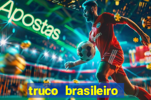 truco brasileiro giro feliz