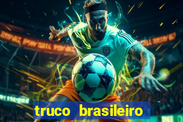 truco brasileiro giro feliz