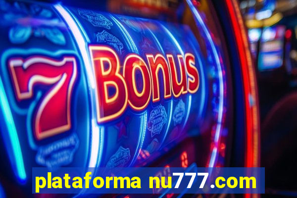 plataforma nu777.com