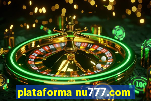 plataforma nu777.com