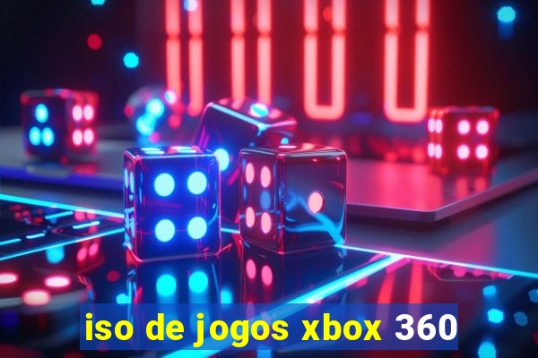 iso de jogos xbox 360