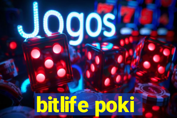 bitlife poki