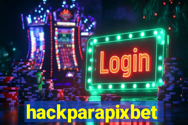 hackparapixbet