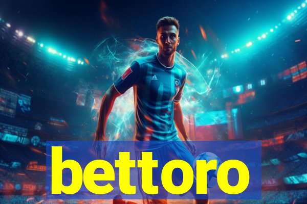 bettoro