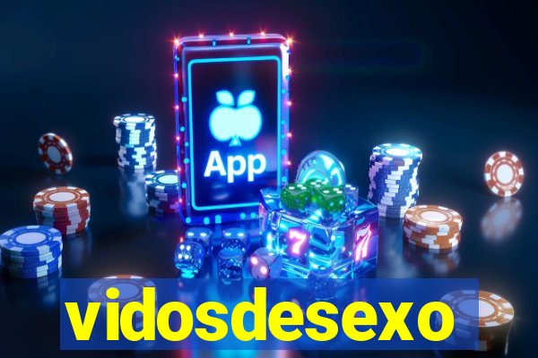 vidosdesexo