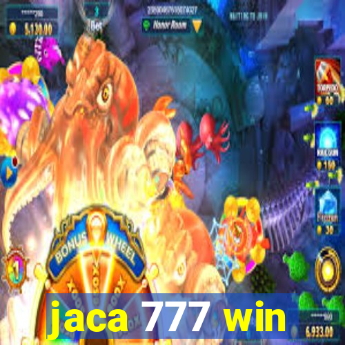 jaca 777 win