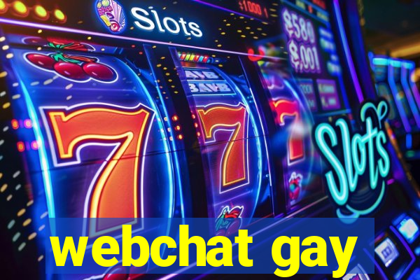 webchat gay