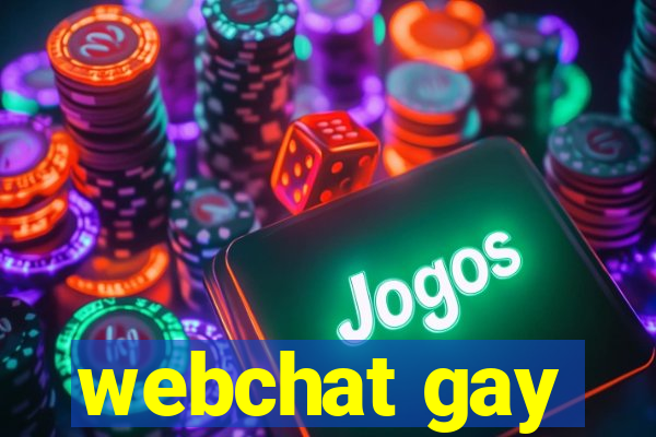 webchat gay