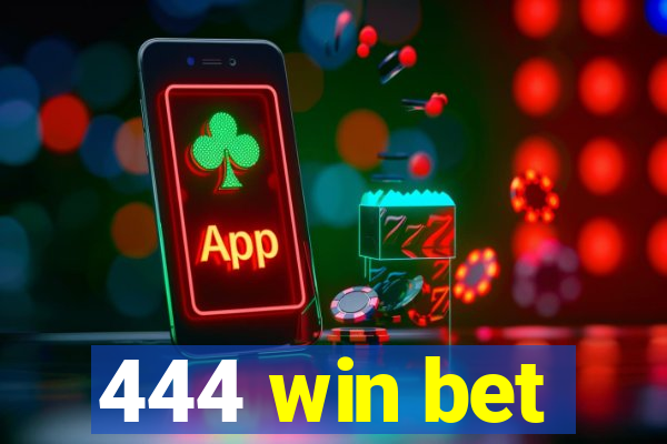 444 win bet