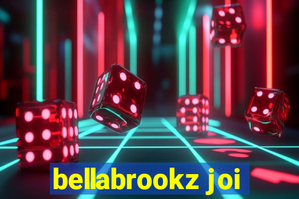 bellabrookz joi