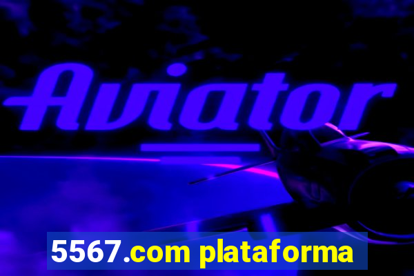 5567.com plataforma