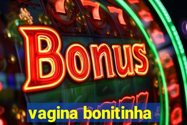 vagina bonitinha