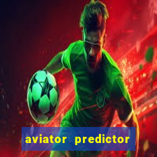 aviator predictor v4.0 apk download