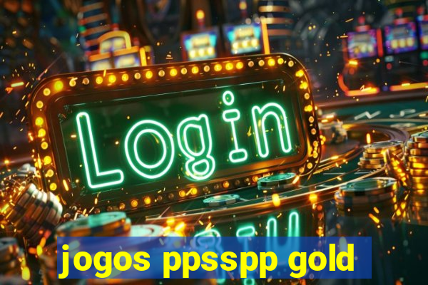 jogos ppsspp gold