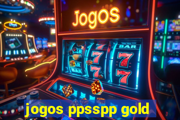 jogos ppsspp gold