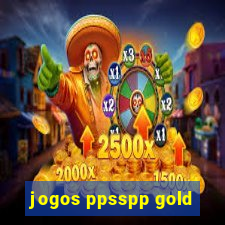 jogos ppsspp gold